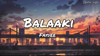 Faydee - Balaaki SONG (Lyrics) | Creative Vibes Music