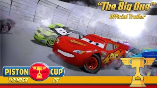 Piston Cup Thunder 05' "The Big One" Update Official Trailer