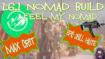 1.6.1 BEST NOMAD BUILD VIDEO - MAX CRIT EPIC SKILL HASTE - FEEL MY NOMAD
