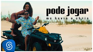 Kevin O Chris - Pode Jogar (Clipe Oficial)