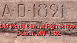 Old World Central High School in Duluth, MN (1892)