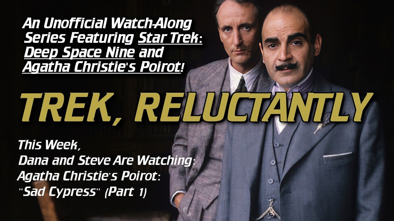 Trek, Reluctantly #238: Agatha Christie's Poirot: 