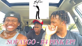 SoFaygo - B4Pink EP REACTION | WAS IT WORTH THE WAIT🫣🔥