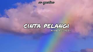 Cinta Pelangi - M.A.N X LEAZZY