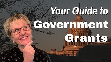 How to Find and Apply for Government Grants (Tutorial, U.S., World)