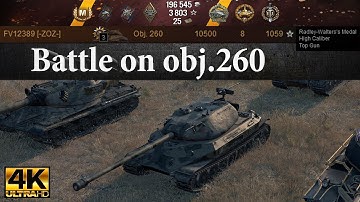 Object 260 video in Ultra HD 4K🔝 10500 dmg, 8 kills, 6210 block 🔝 World of Tanks ✔️