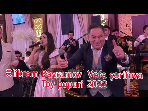 Vefa Sherifova & Elikram Bayramov popuri ifalar 2022