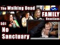 The Walking Dead | FAMILY Reactions | PREMIERE | No Sanctuary | 501
