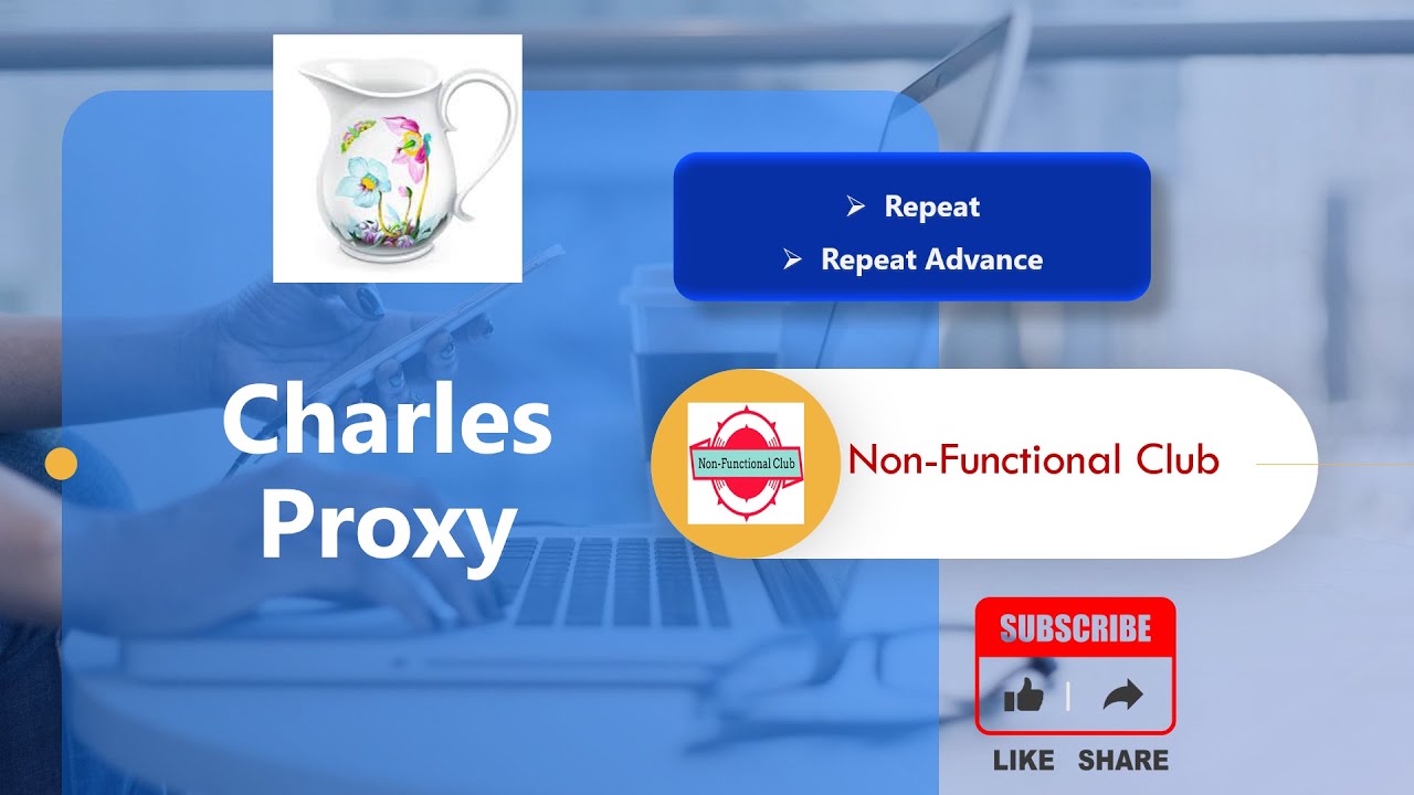 Charles Proxy | Repeat and Repeat Advance module in detail | Demo on working in mobile application