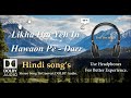 Likha Hai Yeh In Hawaon Pe Dar Dolby Audio Song Likha Hai Yeh In Hawaon Pe Dar Dolby Audio Song
