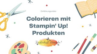 Colorieren mit Stampin' Up! Produkten | BLENDS | AQUARELLSTIFTE | KLASSISCHE STEMPELTINTE und Co.