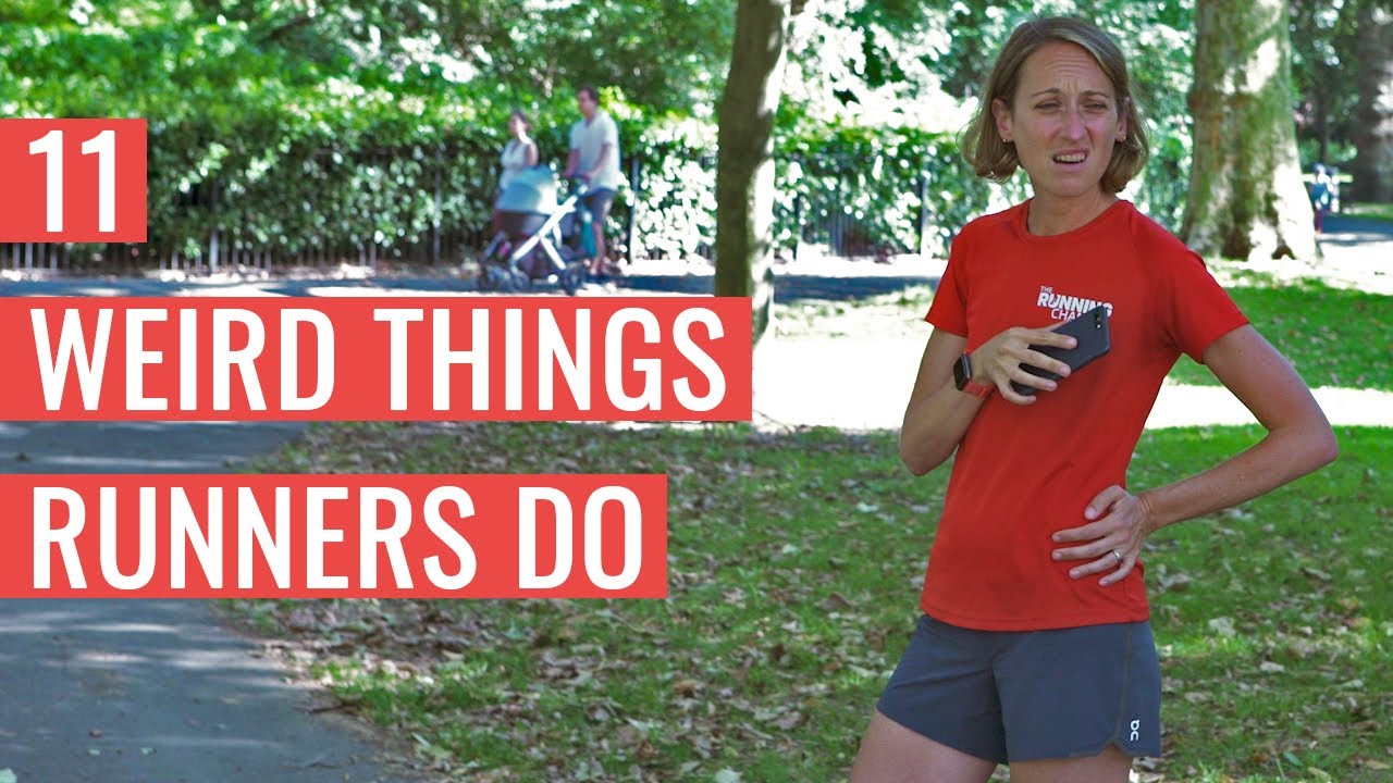 11 WEIRD Things Runners Do YouTube