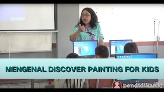 Kelas 2 - tik mengenal discover painting for kids | video pendidikan
indonesia
