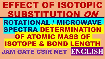 (ENGLISH) ISOTOPIC SUBSTITUTION ON ROTATIONAL / MW SPECTRA DETERMINATION OF ATOMIC MASS BOND LENGTH