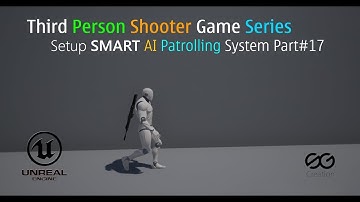 🎮UE4 Setup Smart AI Patrolling System Part 17