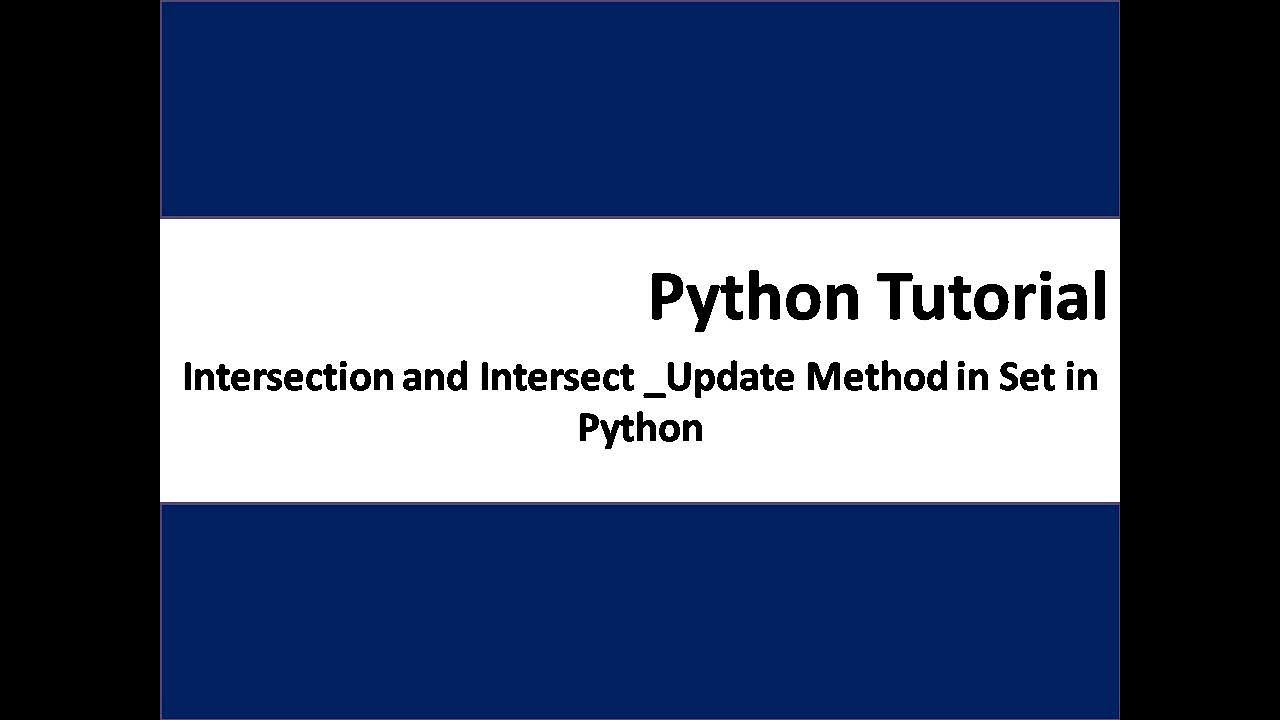 intersection and intersetion update method in python - YouTube