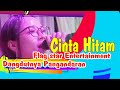 Cinta hitam meggy z cover elies dangdut enak pangandaran bajidoran