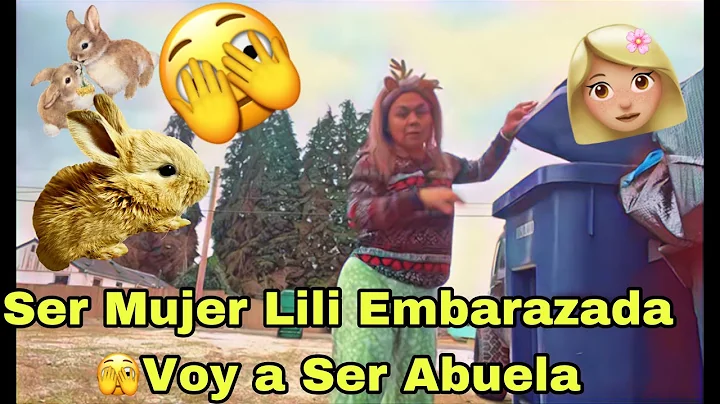 Ser Mujer  Lili no se quiere meter Creo que voy hacer abuela Creo que Lili est embarazada