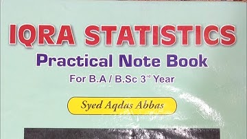 3rd year Iqra statistics practical note book