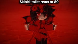 S.T react to skibidi toilet 80 [Português/English] (gacha nebula) 