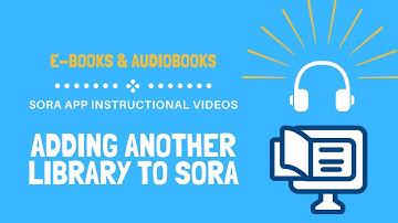 Adding another library to your Sora Account