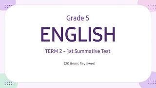 Grade 5 - English | Reviewer for Term 2 - First Summative Test
