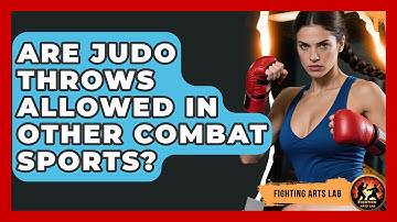 Are Judo Throws Allowed in Other Combat Sports? - Fighting Arts Lab