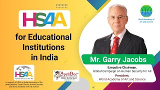 HS4A for Educational Institutions in India Mr. Garry Jacobs