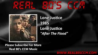 Watch Lone Justice After The Flood video