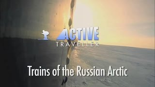 Active Traveller - Trains of the Russian Arctic