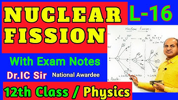 NUCLEAR FISSION Class 12 Physics | Nuclear Fission | Nuclear  Chain Reaction Class 12 Physics | L-16