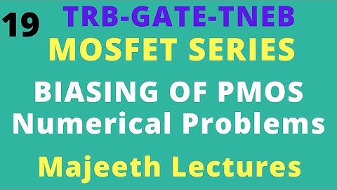 19 Biasing of  PMOS Numerical Problems- GATE ECE || TRB || TNEB || ESE-III
