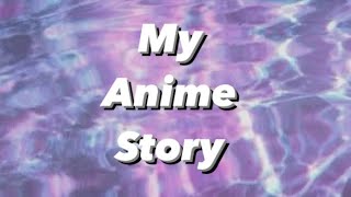 My Anime Story | KayleeKat