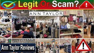 Ann Taylor Reviews: Watch Out This Video Before Shopping On Ann Taylor!