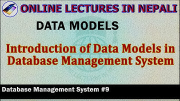 DBMS#9|| Data Models in DBMS || DBMS Lectures in Nepali ||