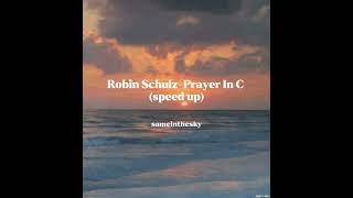 Robin Schulz-Prayer In C (speed up)
