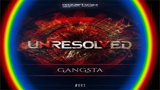 Unresolved - Gangsta (Hardcore Edit)