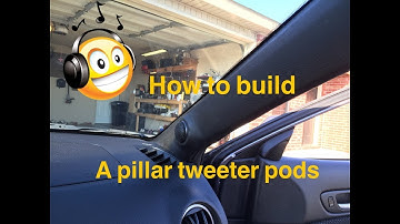How To Build A Pillar Tweeter Pods (for dummies by a dummy)