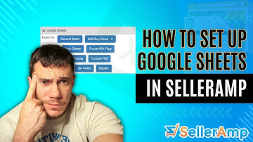 SellerAmp Tutorial - How to Set Up Google Sheets FAST