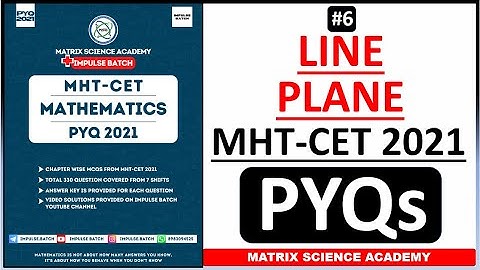 LINE AND PLANE | MHT CET PYQ 2021 | CLASS 12 | IMPULSE BATCH