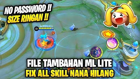 Data Fix All Skill Nana All Skin Terbaru Patch Fredrin | File Tambahan Ml Lite