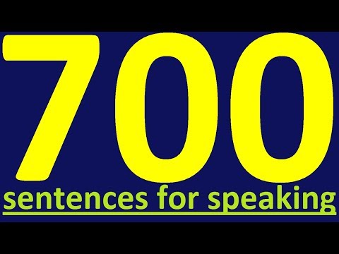 700 ENGLISH SENTENCES - ENGLISH SPEAKING PRACTICE. HOW TO LEARN ENGLISH SPEAKING EASILY