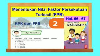 Video ini berisi pembahasan materi matematika ayo mencoba halaman
66-67 dari buku senang belajar kelas 4 menentukan nilai fpb bab 2 kpk
dan fpb. s...