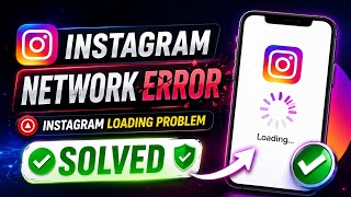 Instagram Network Error Fix (2026) | Loading Problem Solved