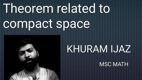 Msc math part 1 theorem related to compact space