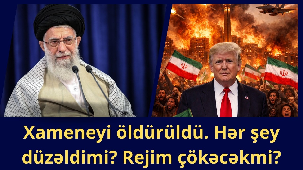 Xameneyi öldürüldü. Hər şey düzəldimi? Rejim çökəcəkmi?