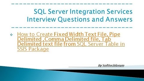 How to Create Verious delimiter files in SSIS Package || SSIS Interview Qs and Ans Part II