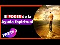 PARTE 2 ¿Cómo AYUDAR ESPIRITUALMENTE a Alguien que lo Necesita? PARTE 2