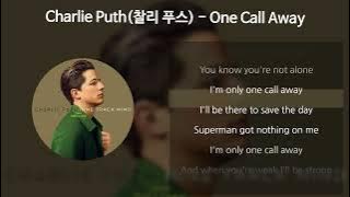 Charlie Puth(찰리 푸스) - One Call Away [가사/Lyrics]