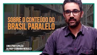 O BRASIL PARALELO PRODUZ HISTÓRIA? | Historiar-se